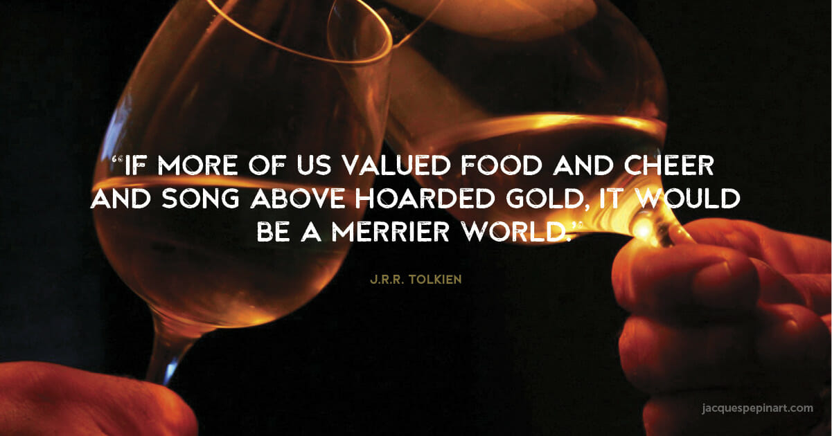 If more of us valued food and cheer and song above hoarded gold, it would be a merrier world.