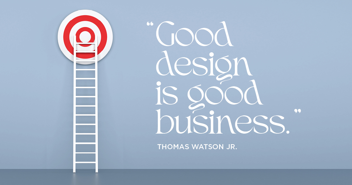 Design and Creativity Quotation by Thomas Watson Jr. on the Granite Bay Graphic Design website.