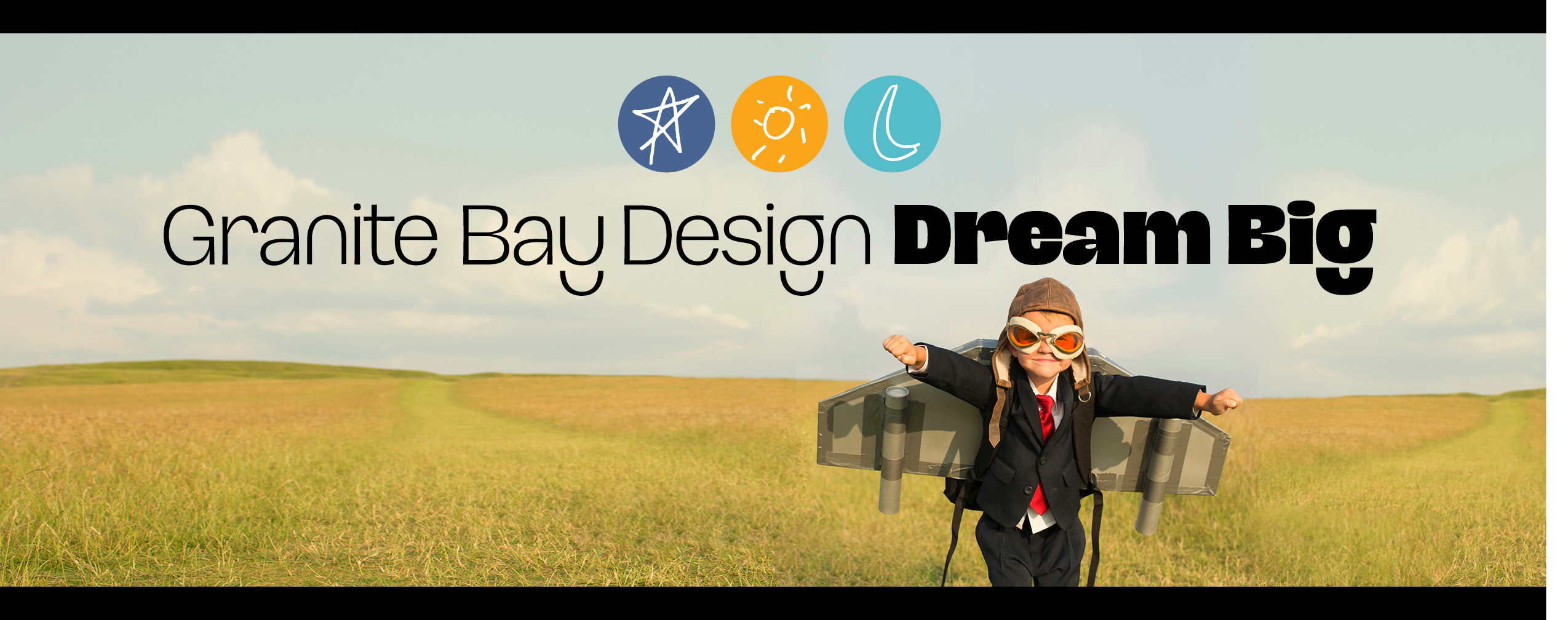 Granite Bay Graphic Design: Dream Big: Creative Concept: Complete Graphic Design: Branding, Identity & Logos • Annual Reports • Infographics & Illustrations • Consumer & B2B Publications • Website Design, Development & Maintenance • Signage & Wayfinding