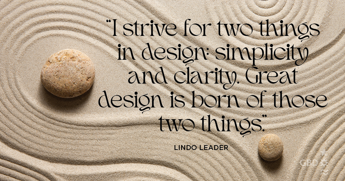 “I strive for two things in design: simplicity and clarity. Great design is born of those two things.” Lindo Leader, Graphic Designer and Creator of the FedEx Logo
