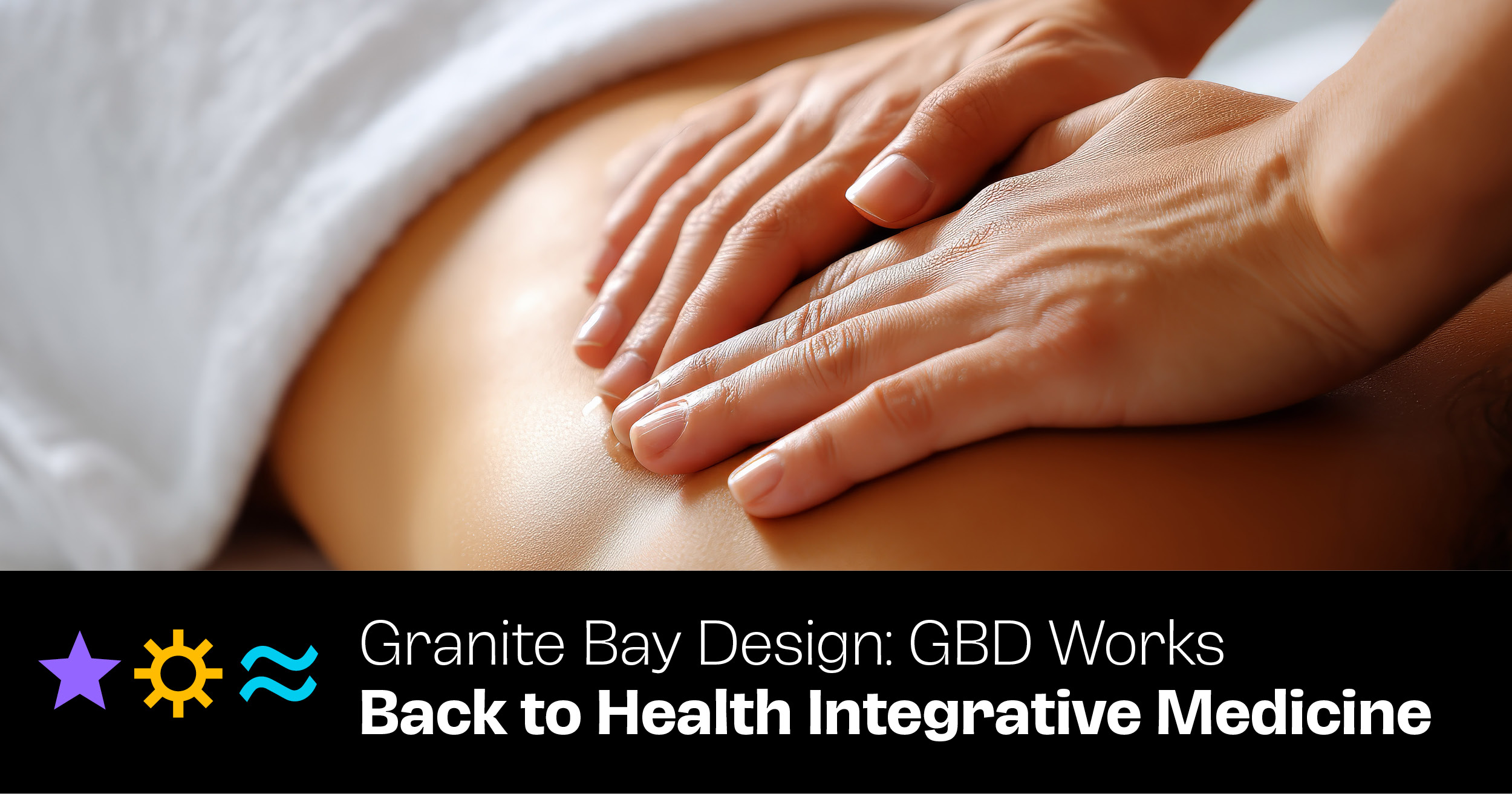 GBD Works: Back to Health Integrative Healthcare