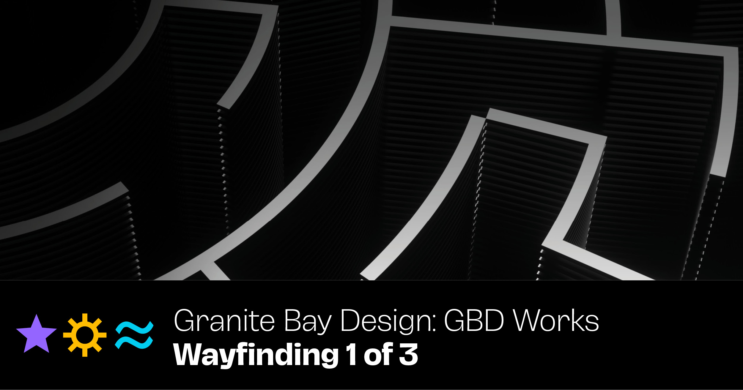 GBD Works: Wayfinding 1 of 3