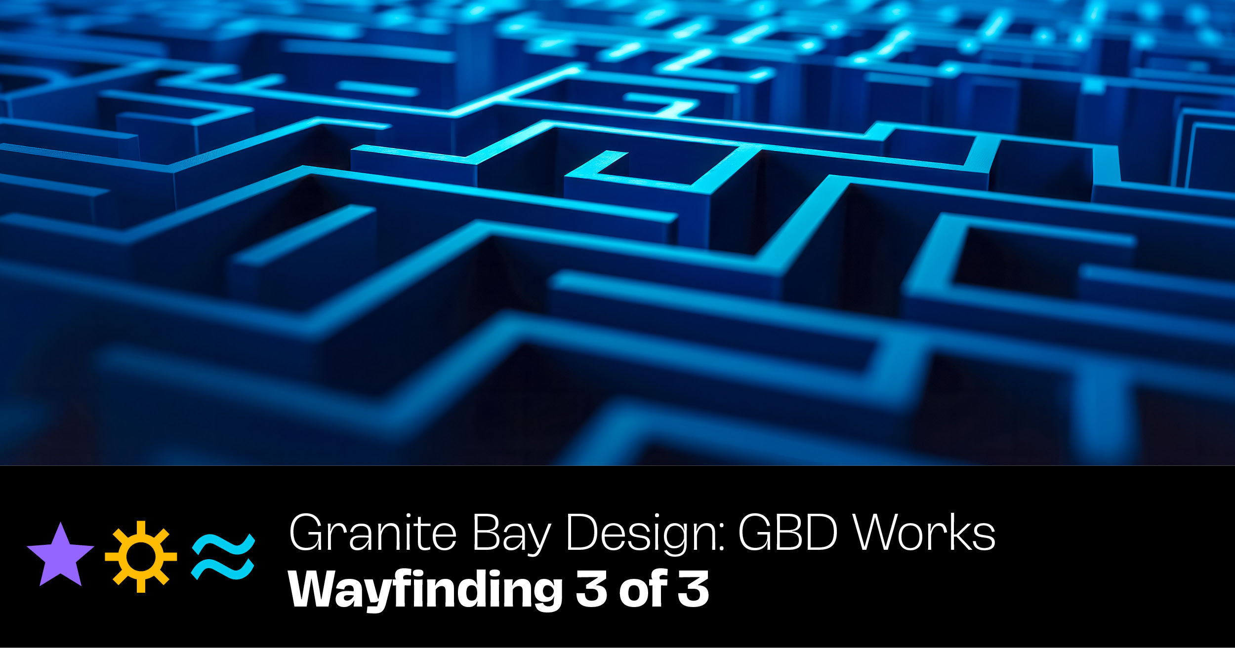 GBD Works: Wayfinding 3 of 3